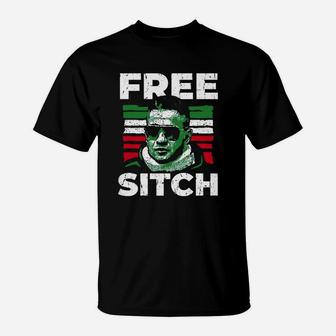 Free Sitch Shirt T-Shirt - Thegiftio UK
