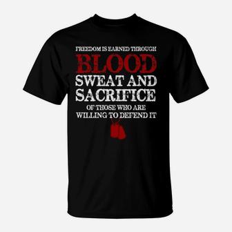 Freedom Is Earned Through Blood T-Shirt - Monsterry