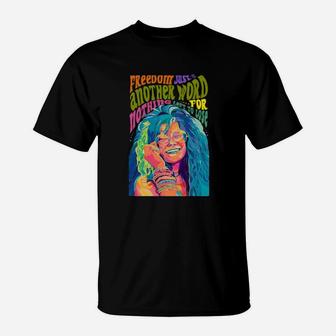 Freedom Just Another Word For Nothing Left To Lose T-Shirt - Monsterry
