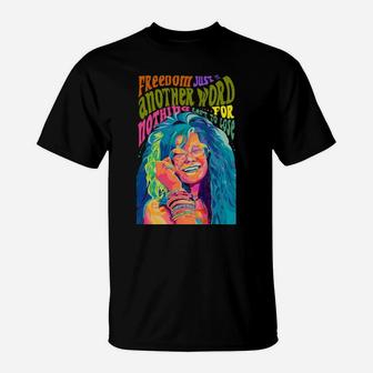 Freedom Just Another Word Not Nothing Left To Lose Color T-Shirt - Monsterry