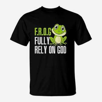 Frog Fully Rely On God Christian Frog Lover T-Shirt | Crazezy