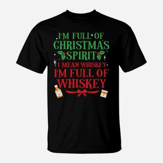 Full Of Whiskey Funny Christmas Drinking Longsleeve Gift T-Shirt | Crazezy DE