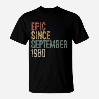 Fun Epic Since September 1980 Birthday Gift T-Shirt | Crazezy UK
