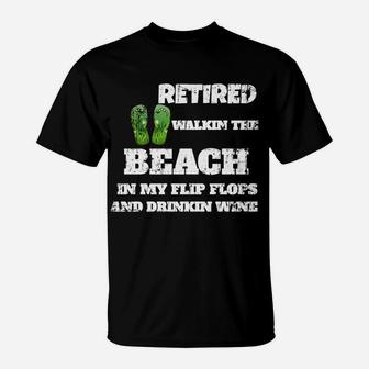 Fun Retiremen Retired Beach Flip Flops And Wine Tee T-Shirt - Thegiftio UK
