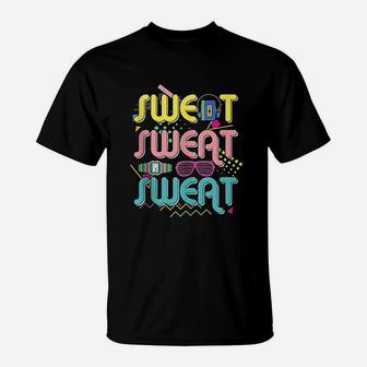 Funny 80S Workout Sweert Sweat T-Shirt | Crazezy