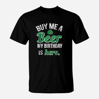 Funny Birthday Saint Patricks Day Buy Me A Beer T-Shirt | Crazezy