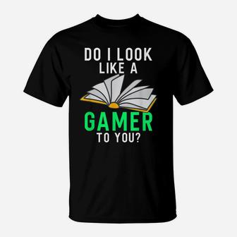 Funny Book Reader Bookworm Not A Gamer For Teen Girls Boys T-Shirt | Crazezy UK