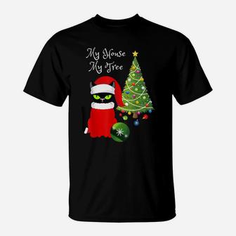 Funny Cat "My House My Tree" Christmas Cat Lovers Gift T-Shirt | Crazezy DE