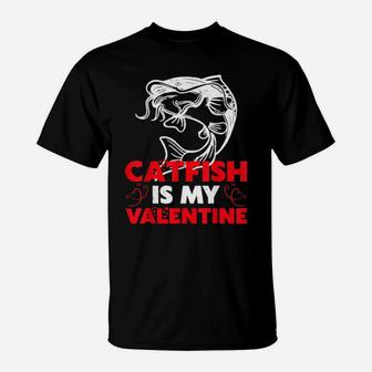 Funny Catfish Is My Valentine Catfish Valentine's Day T-Shirt - Monsterry AU