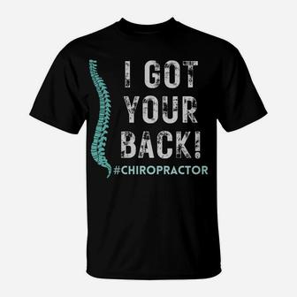 Funny Chiropractor – I’Ve Got Your Back T-Shirt | Crazezy UK