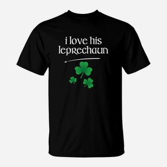 Funny Couples St Pattys Day I Love His Leprechaun T-Shirt - Thegiftio UK