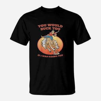 Funny Cowgirl Riding Rodeo Horse Country Western Girl T-Shirt | Crazezy