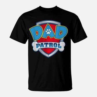 Funny Dad Patrol - Dog Mom, Dad For Men Women T-Shirt | Crazezy UK