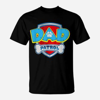 Funny Dad Patrol - Dog Mom, Dad For Men Women T-Shirt | Crazezy