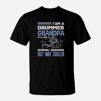 Funny Drummer Grandpa Like A Normal Grandpa Only Cooler Gift T-Shirt | Crazezy DE