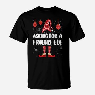 Funny Family Matching Christmas Pjs Asking For A Friend Elf T-Shirt | Crazezy AU