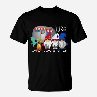 Funny Gnome Shirt Camping Gnomes No Place Like Gnome Gift T-Shirt | Crazezy AU