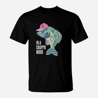 Funny Grumpy Fish Fisherman I Am In A Crappie Mood T-Shirt - Thegiftio UK