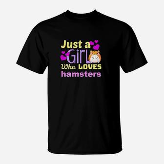 Funny Hamster Just A Girl Who Loves Hamsters Gift T-Shirt | Crazezy
