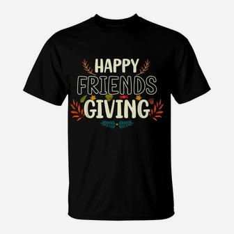 Funny Happy Friendsgiving Shirt Turkey Friends Giving T-Shirt | Crazezy AU
