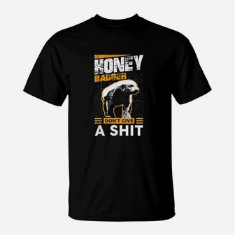 Funny Honey Badger Dont Give A Sht T-Shirt | Crazezy UK