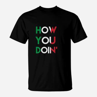 Funny Italian Sayings How You Doing T-Shirt - Thegiftio UK