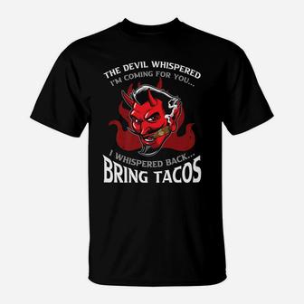 Funny Latin Devil Whispered Bring Tacos Spanish Comida Food T-Shirt | Crazezy CA