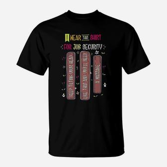 Funny Massage Therapist Therapy For Therapy Job Security T-Shirt | Crazezy DE