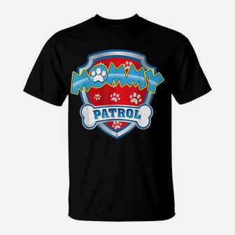 Funny Mommy Patrol - Dog Mom Dad For Men Women T-Shirt | Crazezy DE
