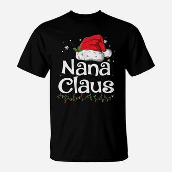 Funny Nana Claus Christmas Pajamas Santa Gift T-Shirt | Crazezy AU