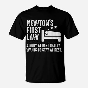 Funny Newton Physics Joke First Law Sleep Gag Gift T-Shirt | Crazezy