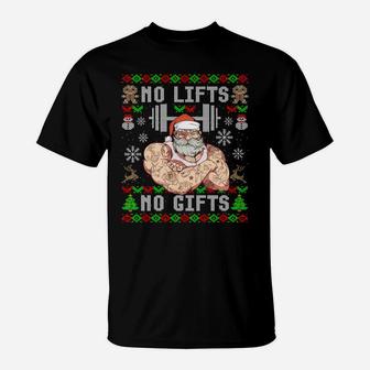 Funny No Lifts No Gifts Ugly Christmas Workout Powerlifting Sweatshirt T-Shirt | Crazezy