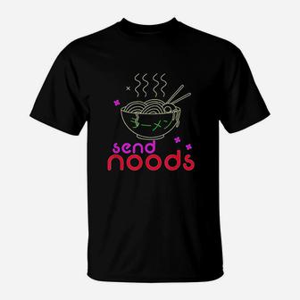 Funny Noodles Send Noods Japanese Ramen T-Shirt | Crazezy CA