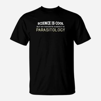 Funny Parasitology For Science Geeks And Nerds T-Shirt - Monsterry AU