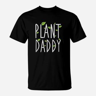 Funny Plant Daddy Leaf Gardening T-Shirt | Crazezy