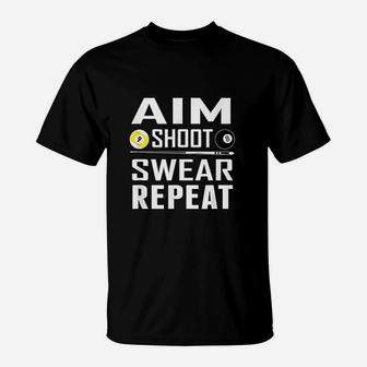 Funny Pool Billiard Aim Shoot Swear Repeat T-Shirt - Thegiftio UK