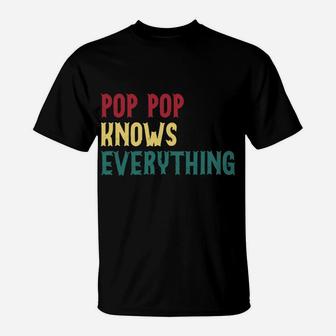Funny Pop Pop Know Everything Father's Day Gift For Grandpa Sweatshirt T-Shirt | Crazezy CA