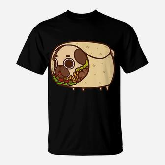 Funny Puglie Burrito Pug Dog Love Food Birthday Gift Shirt T-Shirt | Crazezy