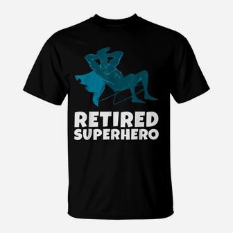 Funny Retired Superhero Retirement Legend Tee T-Shirt | Crazezy