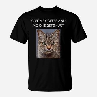 Funny Sarcastic Cat Quote For Coffee Lovers For Men Women T-Shirt | Crazezy CA