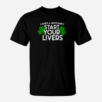 Funny St Patricks Day Start Your Livers Drinking Tee T-Shirt - Thegiftio UK