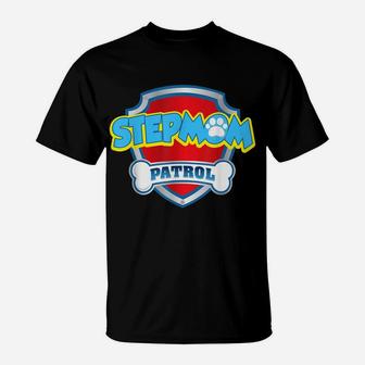 Funny Stepmom Patrol - Dog Mom, Dad For Men Women T-Shirt | Crazezy DE