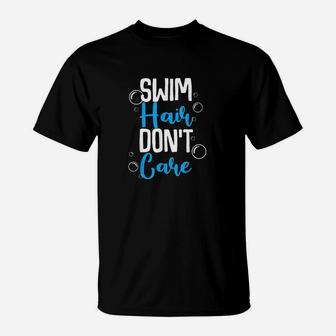 Funny Swim Hair Dont Care T-Shirt | Crazezy UK