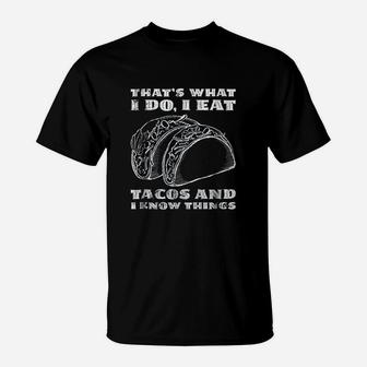 Funny Taco Gift Kid Men Women I Eat Tacos Know Things T-Shirt | Crazezy UK