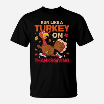 Funny Thanksgiving Run Like A Turkey Women Men Kids Teens T-Shirt | Crazezy