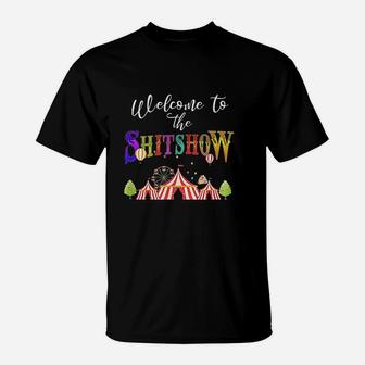 Funny Welcome To The Show T-Shirt | Crazezy