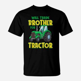 Funny Will Trade Brother For Tractor Farm Truck Toddler Boy T-Shirt | Crazezy AU