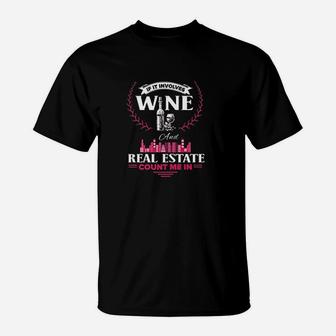 Funny Wine And Real Estate Agent Realtor T-Shirt | Crazezy CA