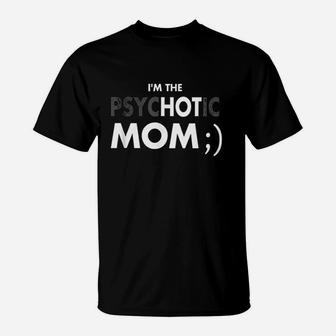 Funny With Sayings Hot Mother T-Shirt | Crazezy