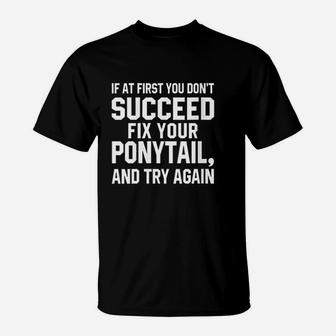 Funny Workout Fix Your Ponytail Saying Fitness T-Shirt | Crazezy